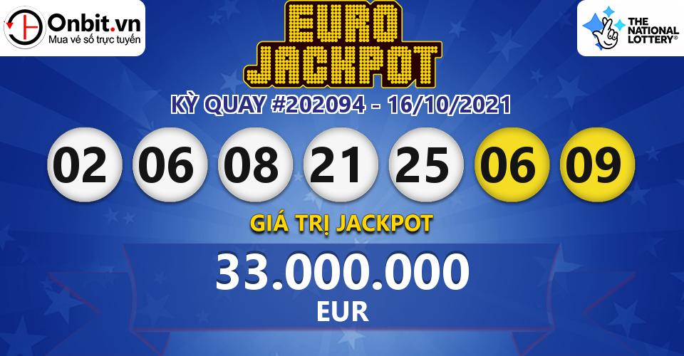 Cập nhật kết quả xổ số châu Âu EuroJackpot hôm nay ngày 16/10/2021