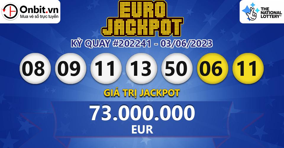Cập nhật kết quả xổ số châu Âu EuroJackpot hôm nay ngày 03/06/2023