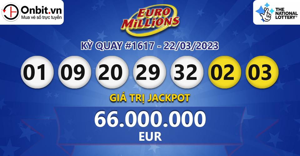 Cập nhật kết quả xổ số châu Âu EuroMillions hôm nay ngày 22/03/2023