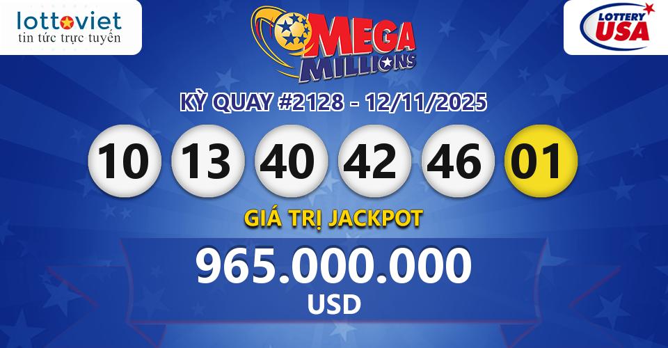 Cập nhật kết quả xổ số Mỹ U.S MegaMillions hôm nay ngày 12/11/2025
