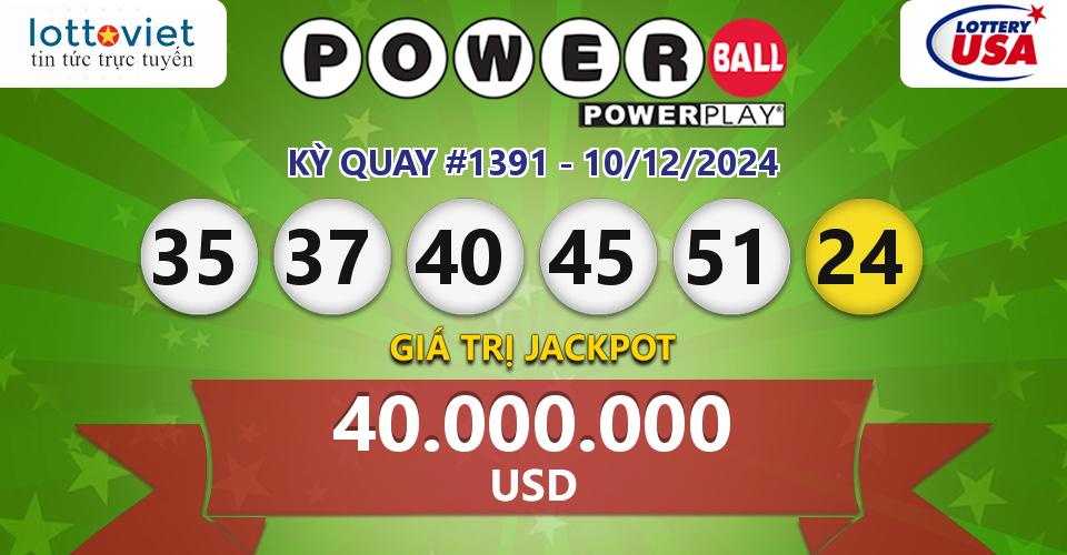 Cập nhật kết quả xổ số Mỹ U.S PowerBall hôm nay ngày 10/12/2024