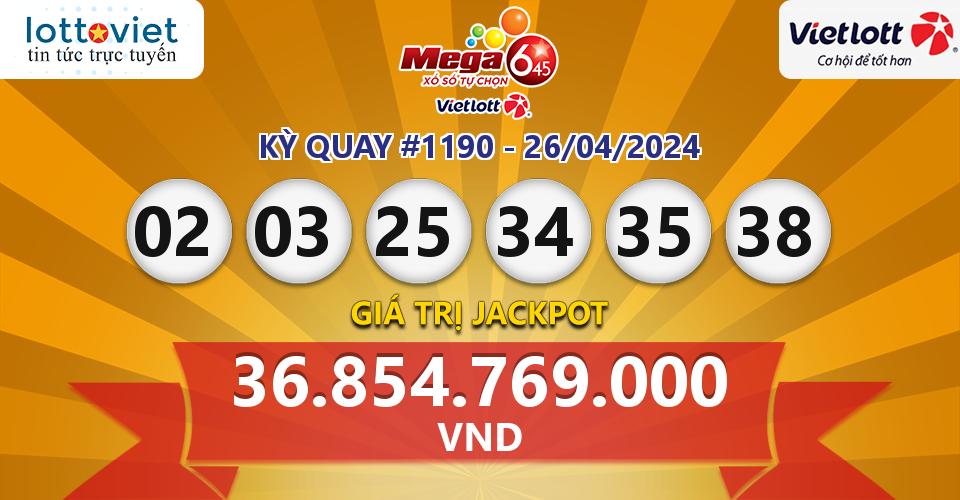 Cập nhật kết quả xổ số Vietlott Mega 6/45 hôm nay ngày 26/04/2024