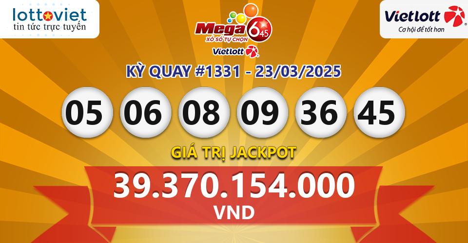 Cập nhật kết quả xổ số Vietlott Mega 6/45 hôm nay ngày 23/03/2025